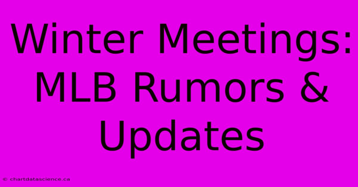 Winter Meetings: MLB Rumors & Updates