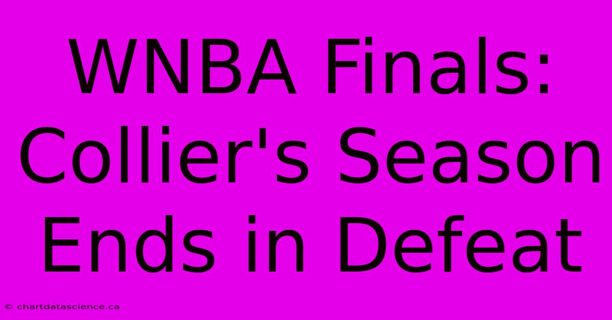 WNBA Finals: Collier's Season Ends In Defeat