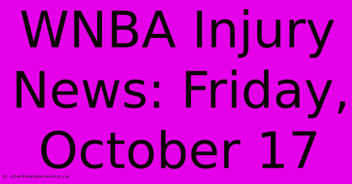 WNBA Injury News: Friday, October 17 