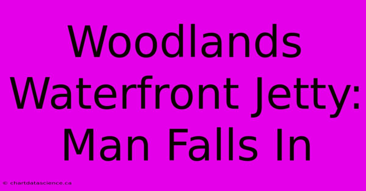 Woodlands Waterfront Jetty: Man Falls In