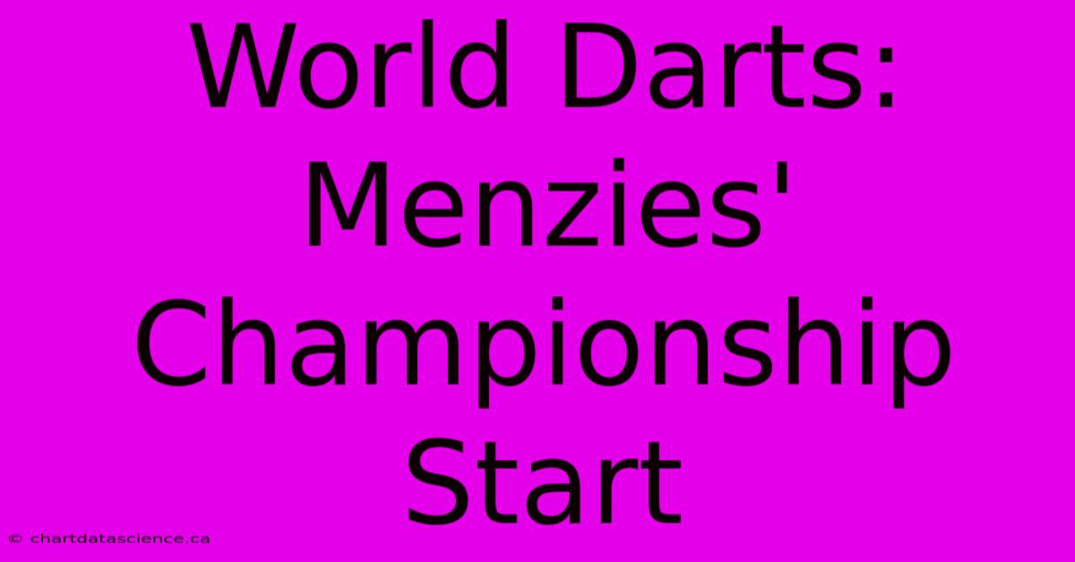 World Darts: Menzies' Championship Start