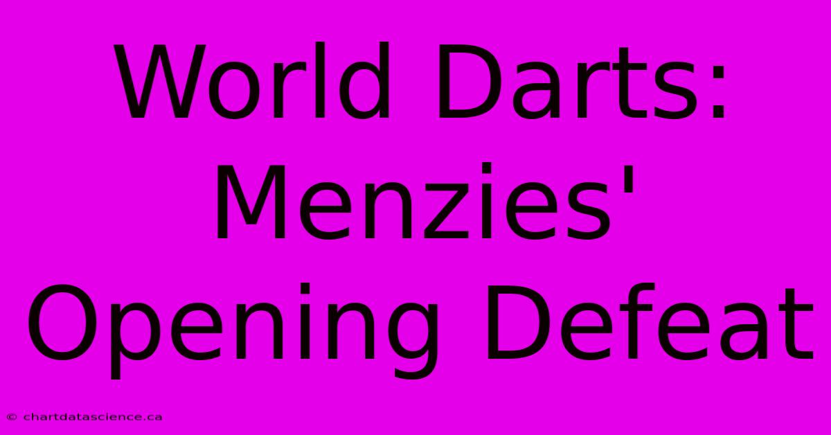 World Darts: Menzies' Opening Defeat