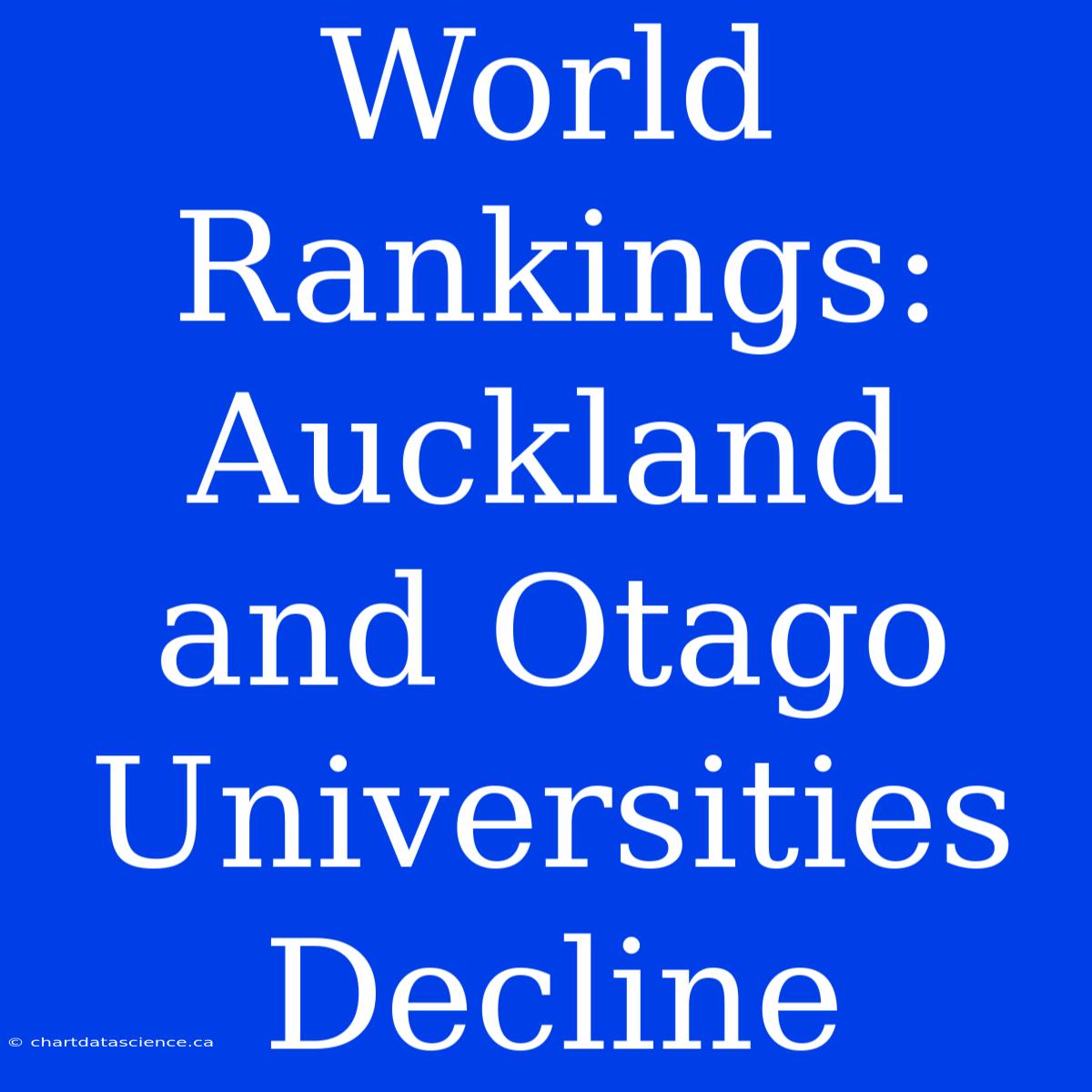 World Rankings: Auckland And Otago Universities Decline