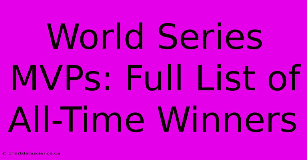 World Series MVPs: Full List Of All-Time Winners