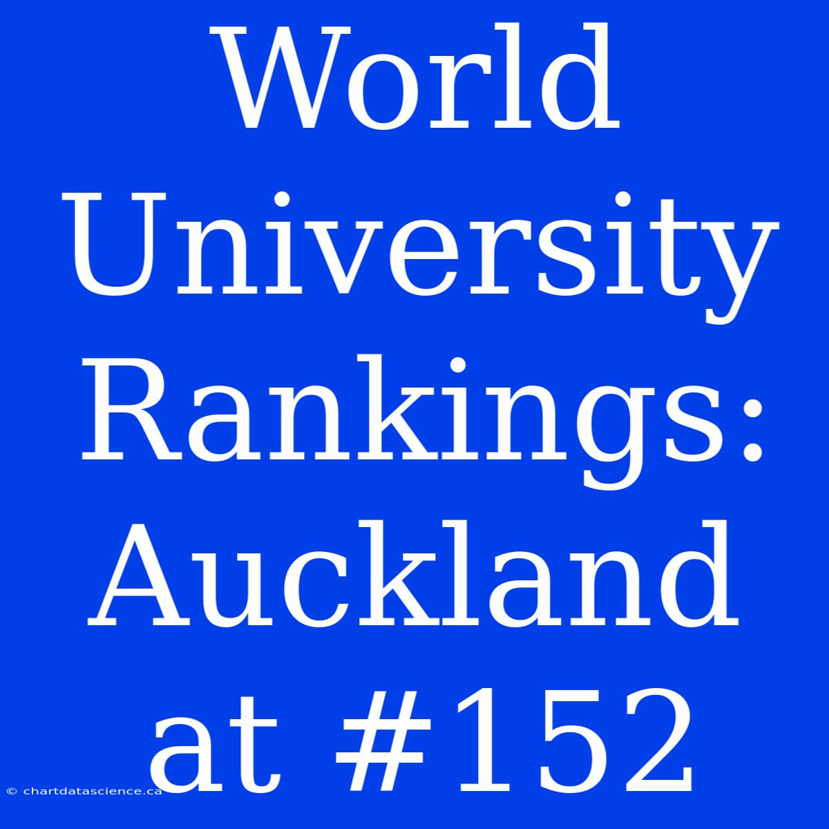 World University Rankings: Auckland At #152