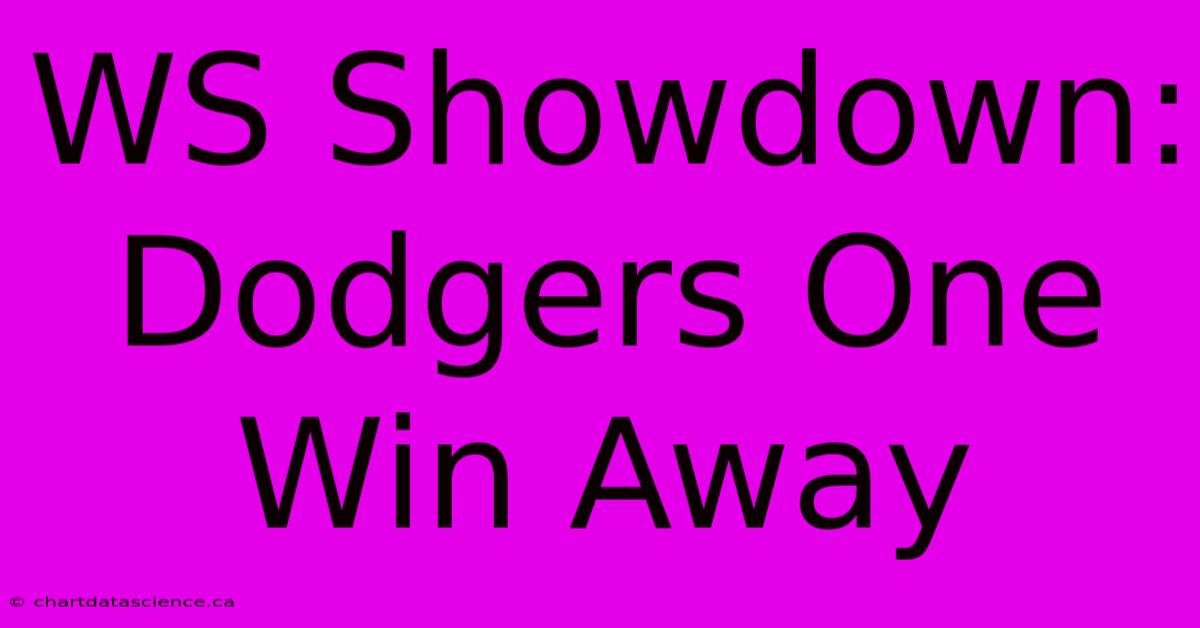 WS Showdown: Dodgers One Win Away