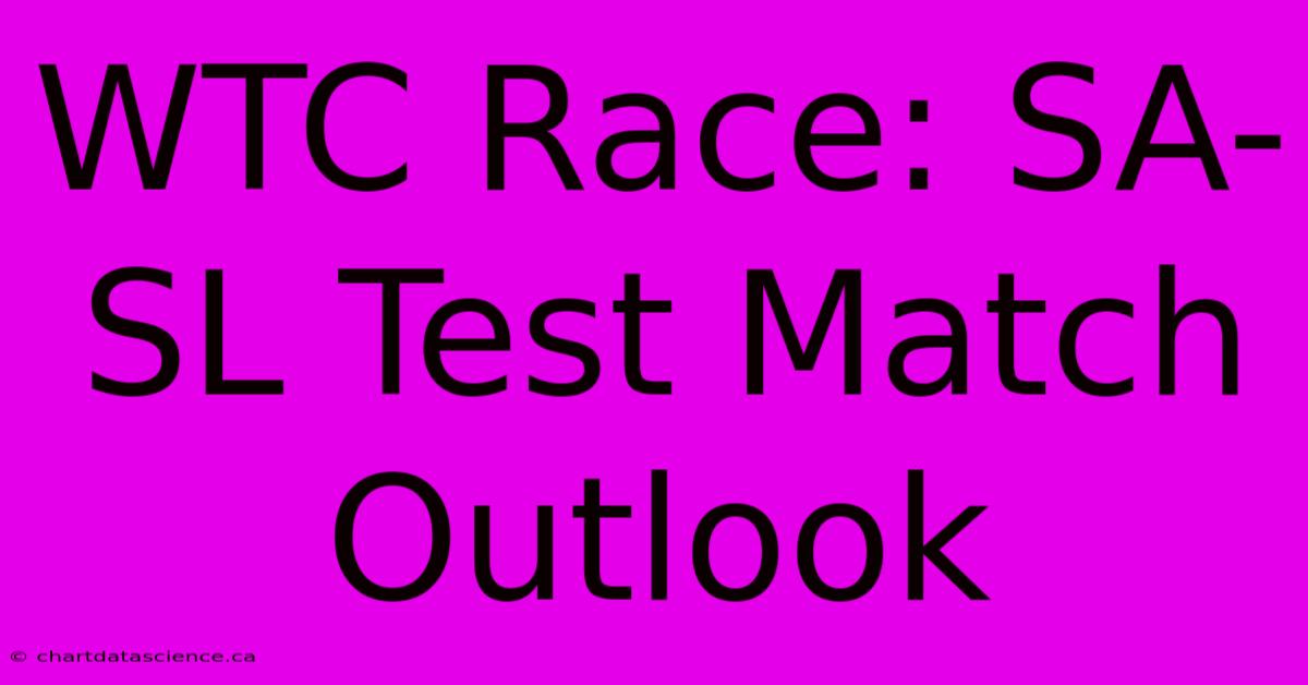 WTC Race: SA-SL Test Match Outlook