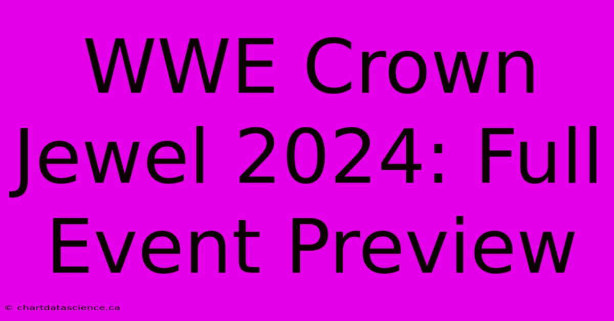 WWE Crown Jewel 2024: Full Event Preview