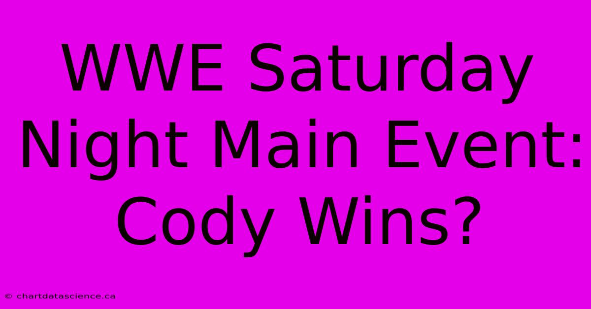 WWE Saturday Night Main Event: Cody Wins?