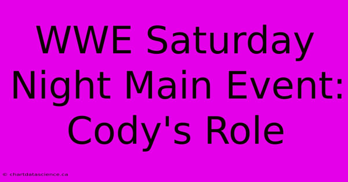 WWE Saturday Night Main Event: Cody's Role