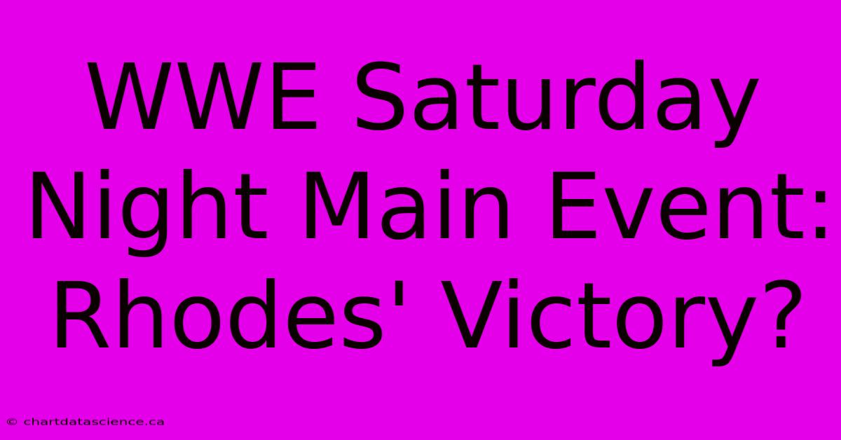 WWE Saturday Night Main Event: Rhodes' Victory?