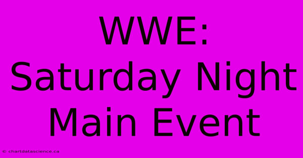 WWE: Saturday Night Main Event