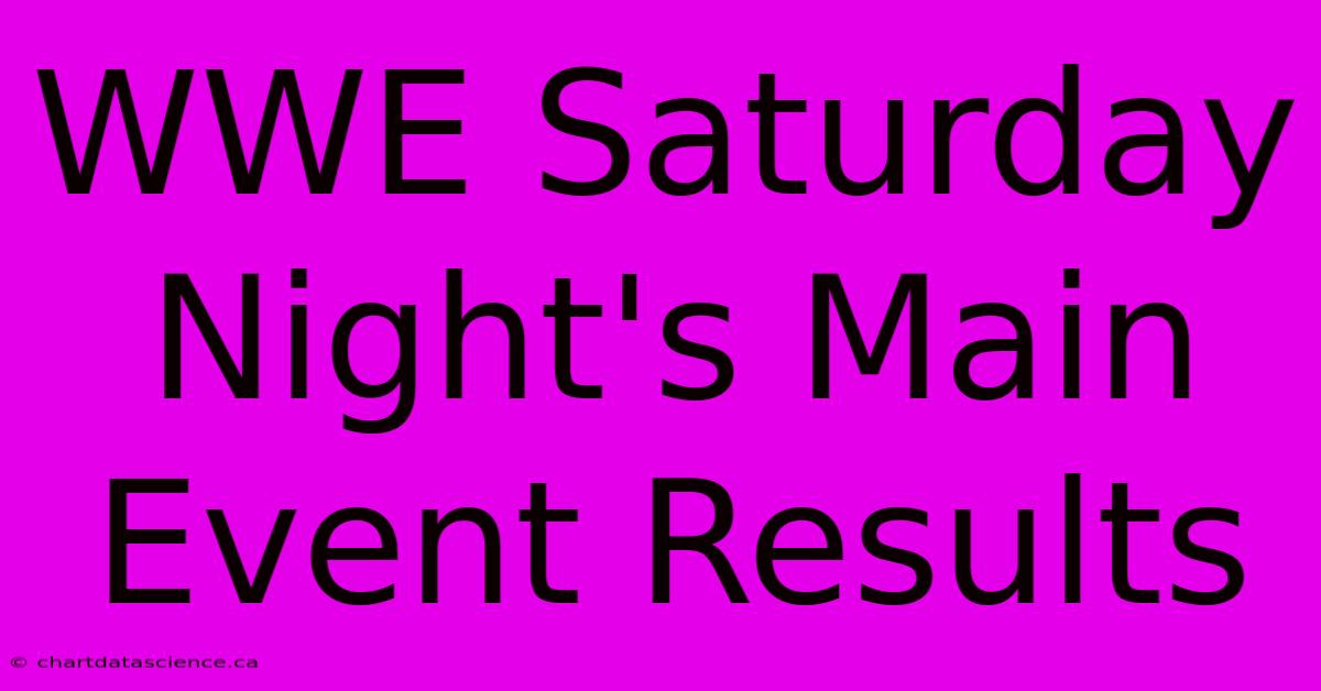 WWE Saturday Night's Main Event Results