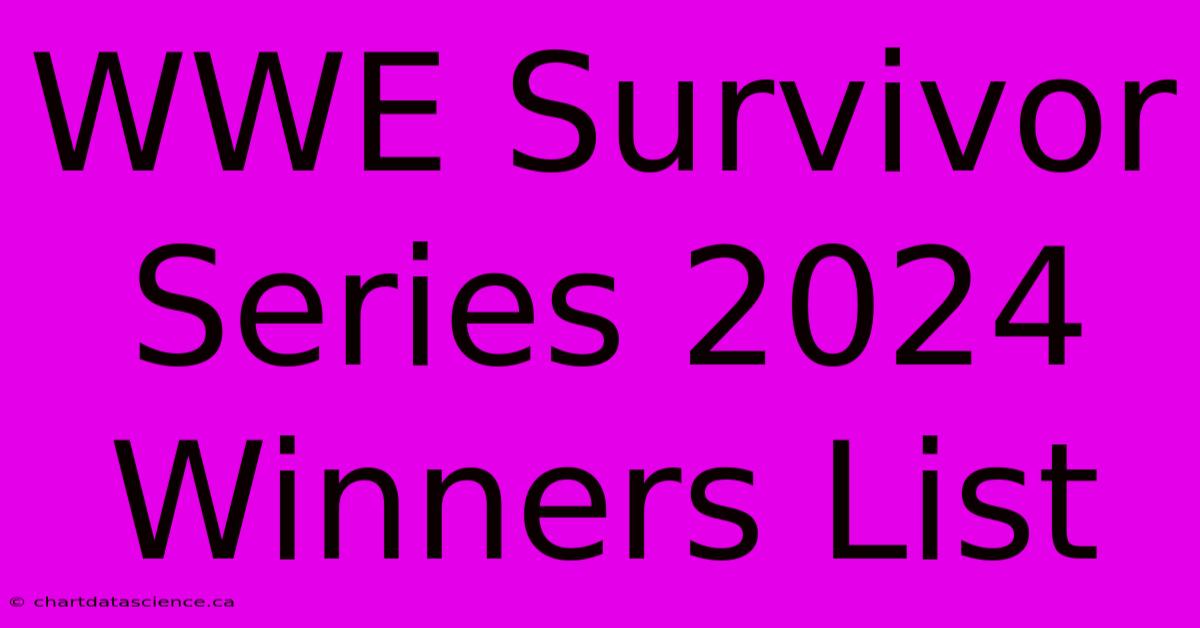 WWE Survivor Series 2024 Winners List