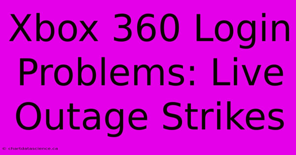 Xbox 360 Login Problems: Live Outage Strikes