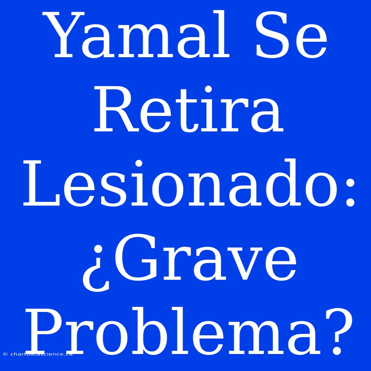 Yamal Se Retira Lesionado: ¿Grave Problema?