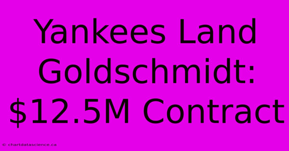 Yankees Land Goldschmidt: $12.5M Contract