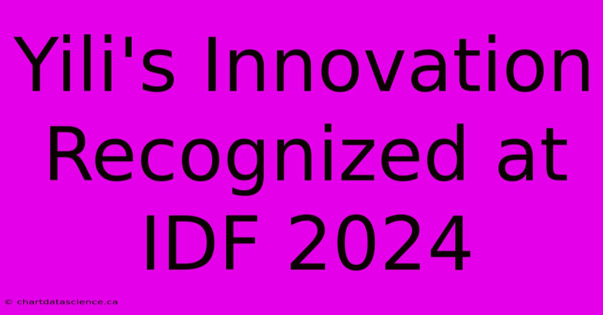 Yili's Innovation Recognized At IDF 2024