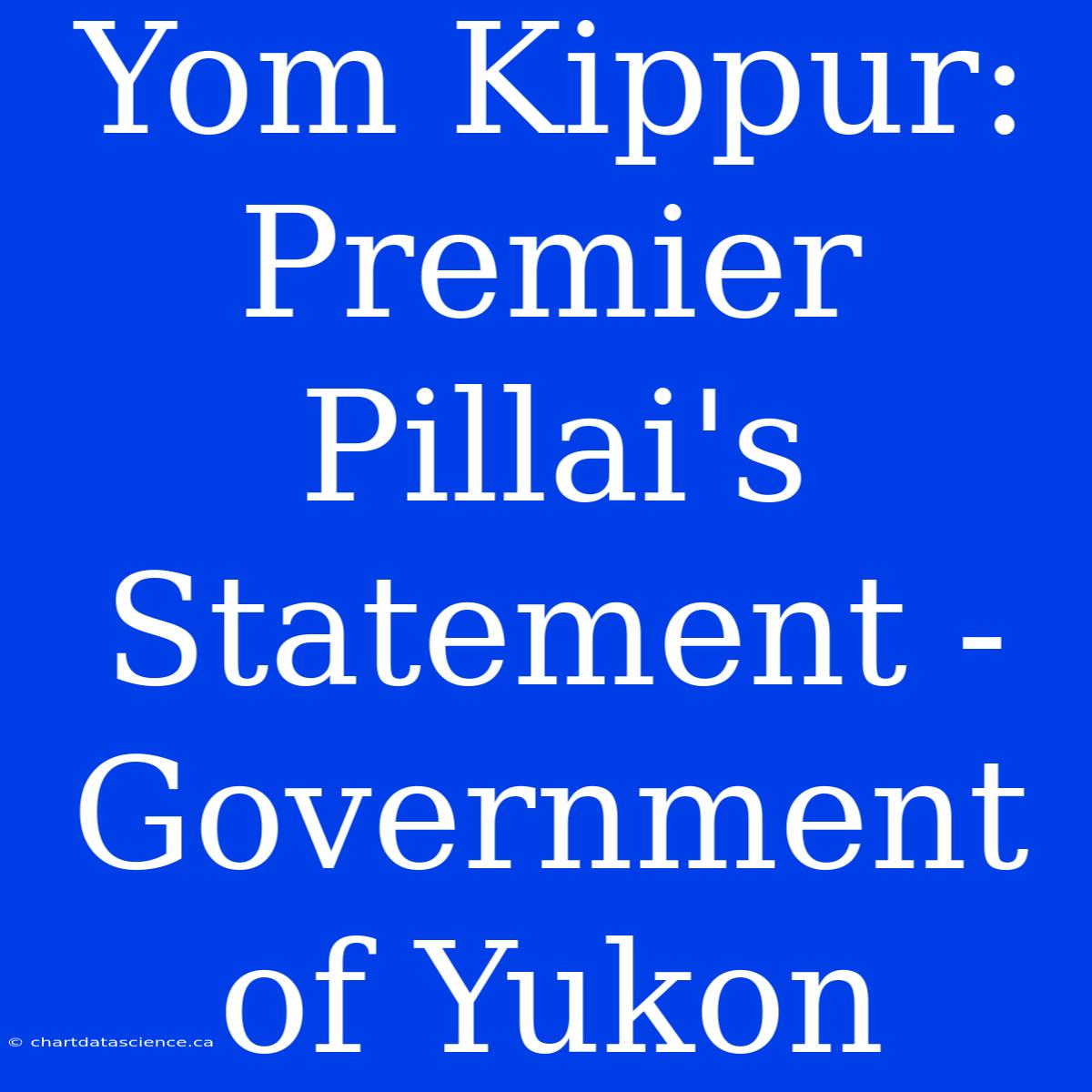 Yom Kippur: Premier Pillai's Statement - Government Of Yukon