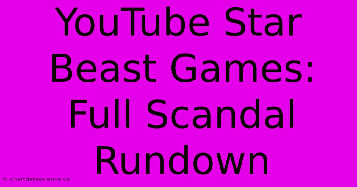 YouTube Star Beast Games: Full Scandal Rundown