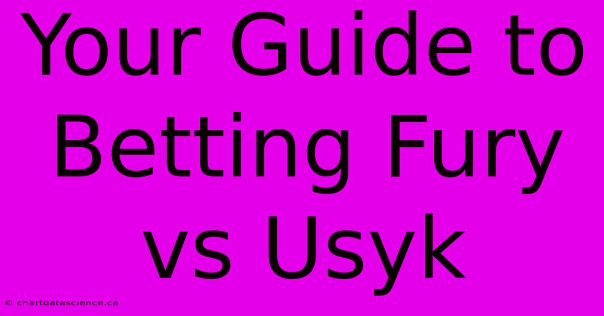 Your Guide To Betting Fury Vs Usyk