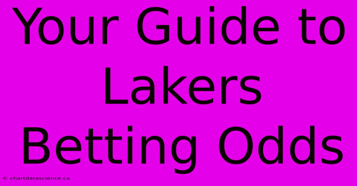 Your Guide To Lakers Betting Odds