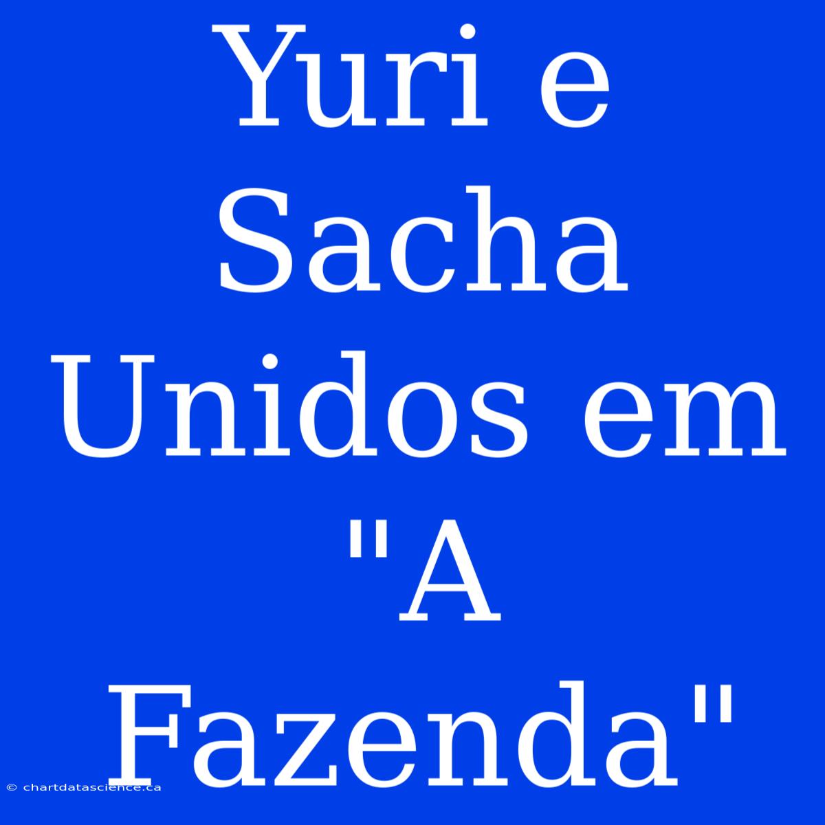 Yuri E Sacha Unidos Em 