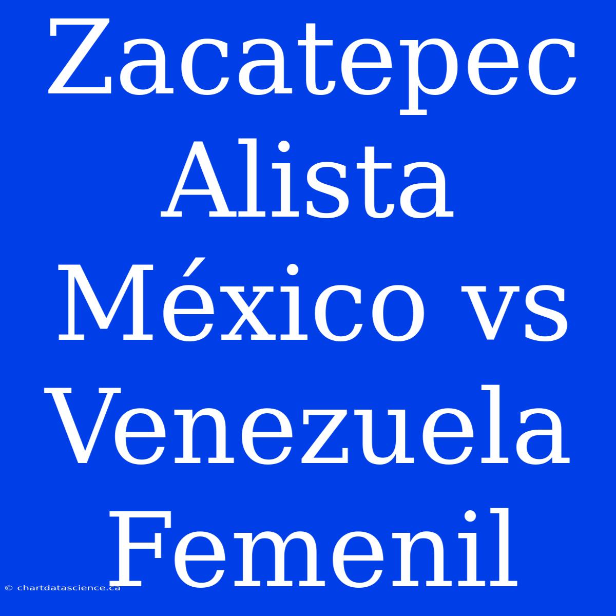 Zacatepec Alista México Vs Venezuela Femenil