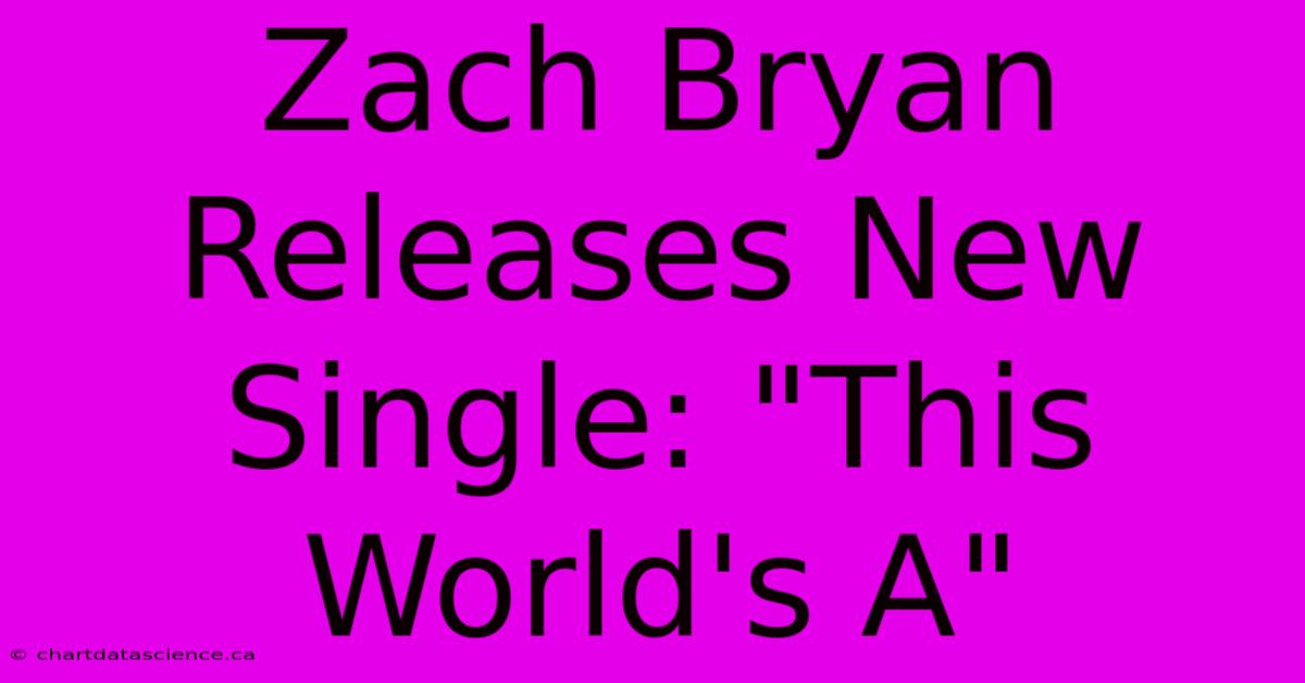 Zach Bryan Releases New Single: 