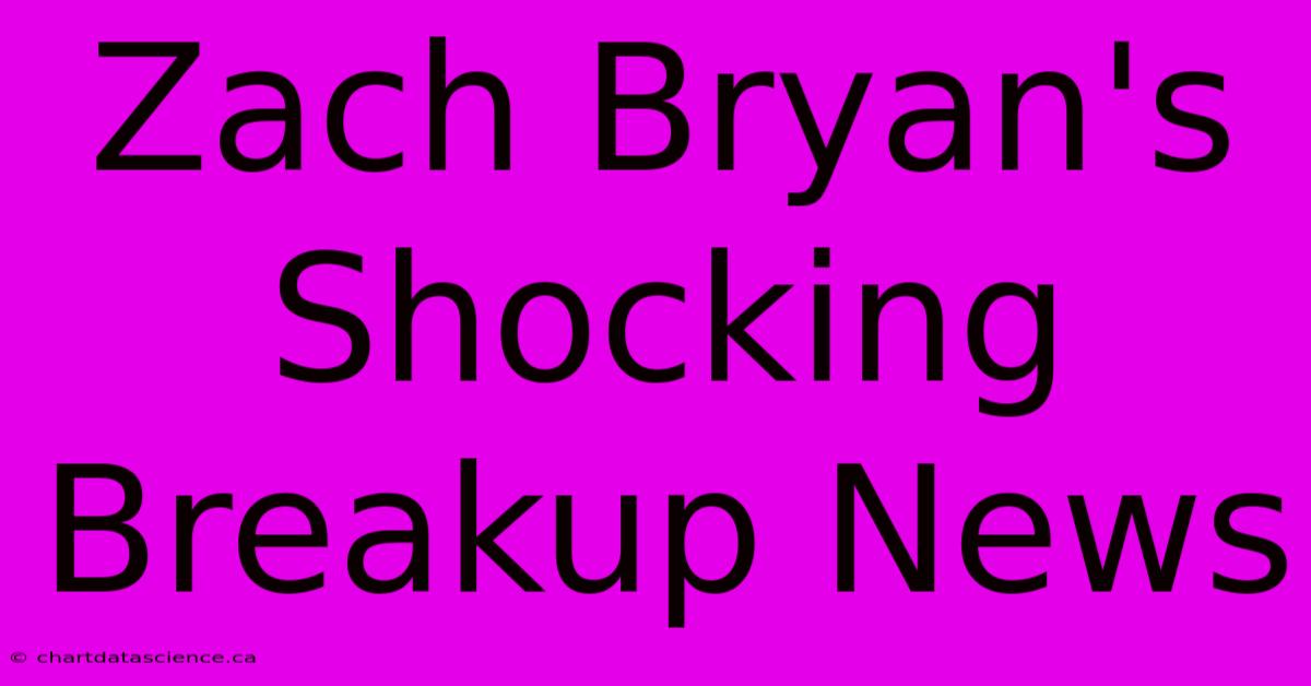 Zach Bryan's Shocking Breakup News