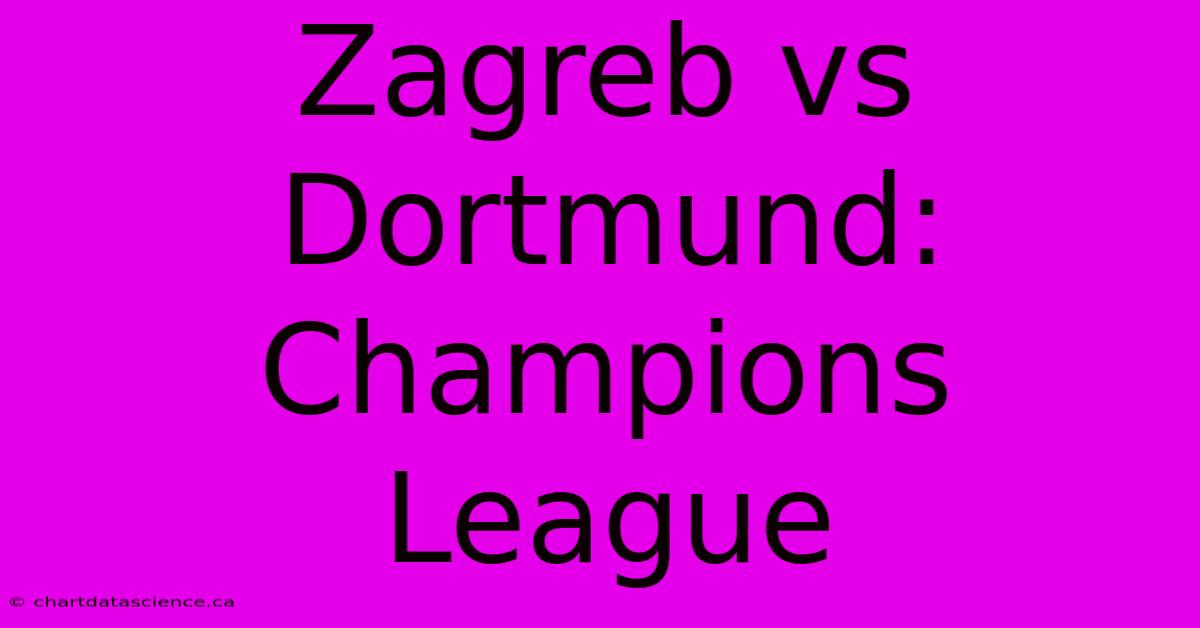 Zagreb Vs Dortmund: Champions League