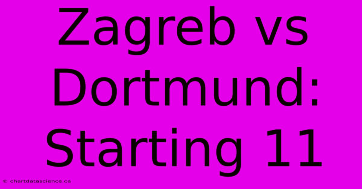 Zagreb Vs Dortmund: Starting 11