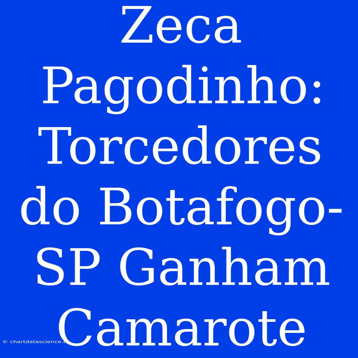 Zeca Pagodinho: Torcedores Do Botafogo-SP Ganham Camarote