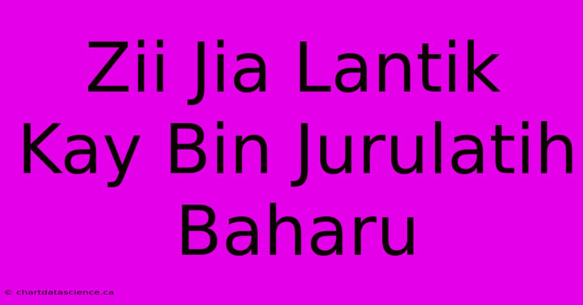 Zii Jia Lantik Kay Bin Jurulatih Baharu