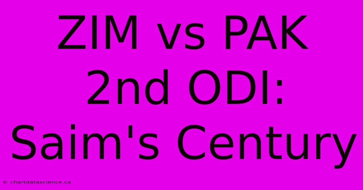 ZIM Vs PAK 2nd ODI: Saim's Century