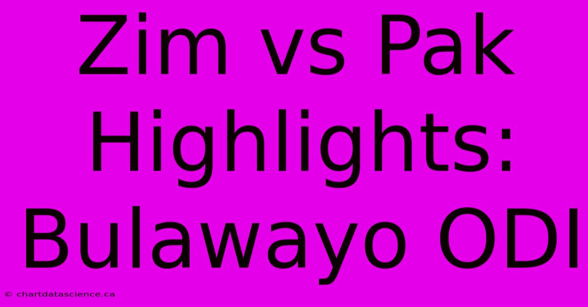 Zim Vs Pak Highlights: Bulawayo ODI