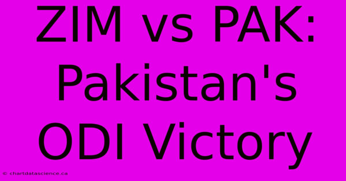 ZIM Vs PAK: Pakistan's ODI Victory