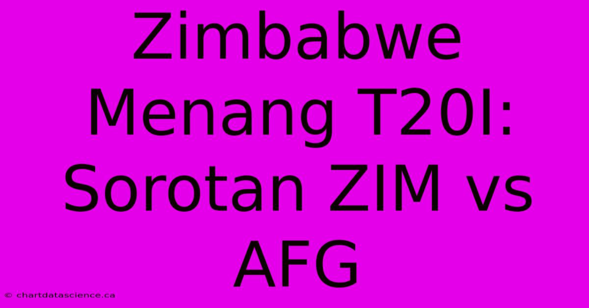 Zimbabwe Menang T20I: Sorotan ZIM Vs AFG