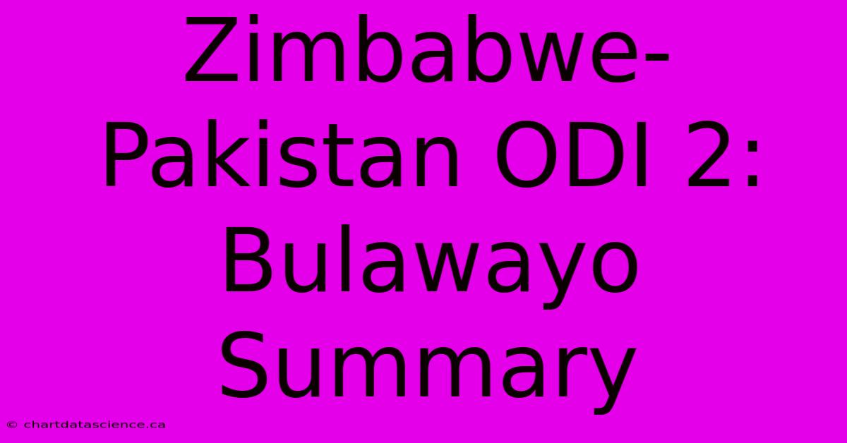 Zimbabwe-Pakistan ODI 2: Bulawayo Summary