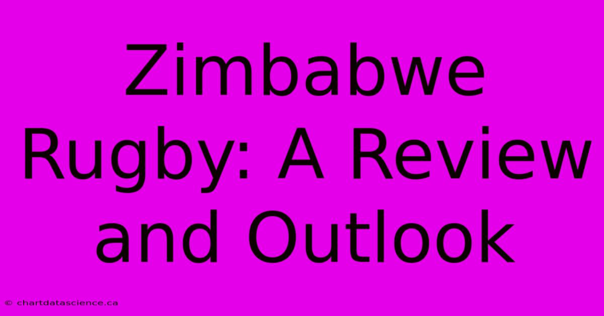 Zimbabwe Rugby: A Review And Outlook