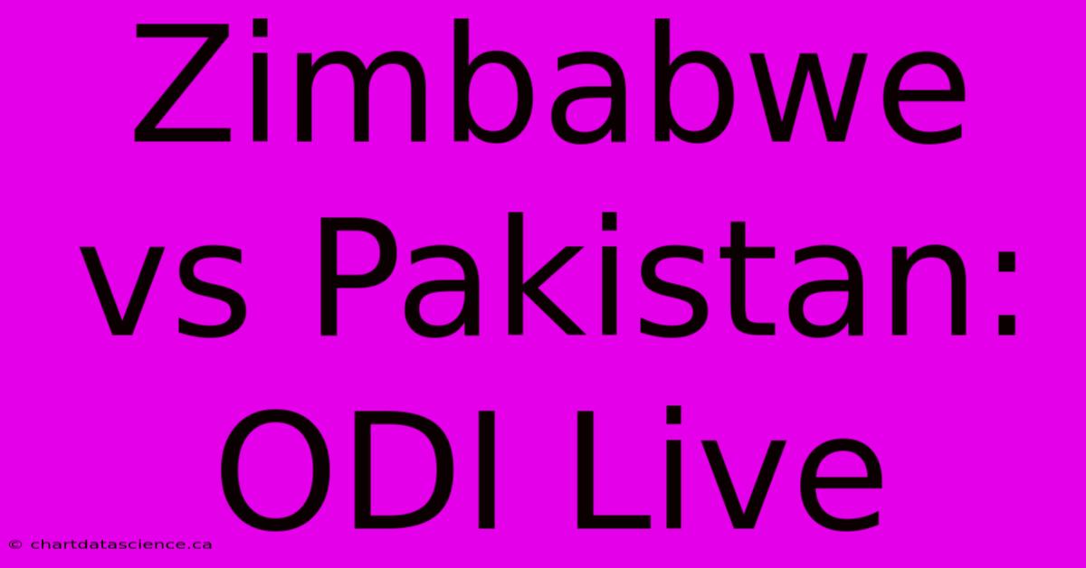 Zimbabwe Vs Pakistan: ODI Live