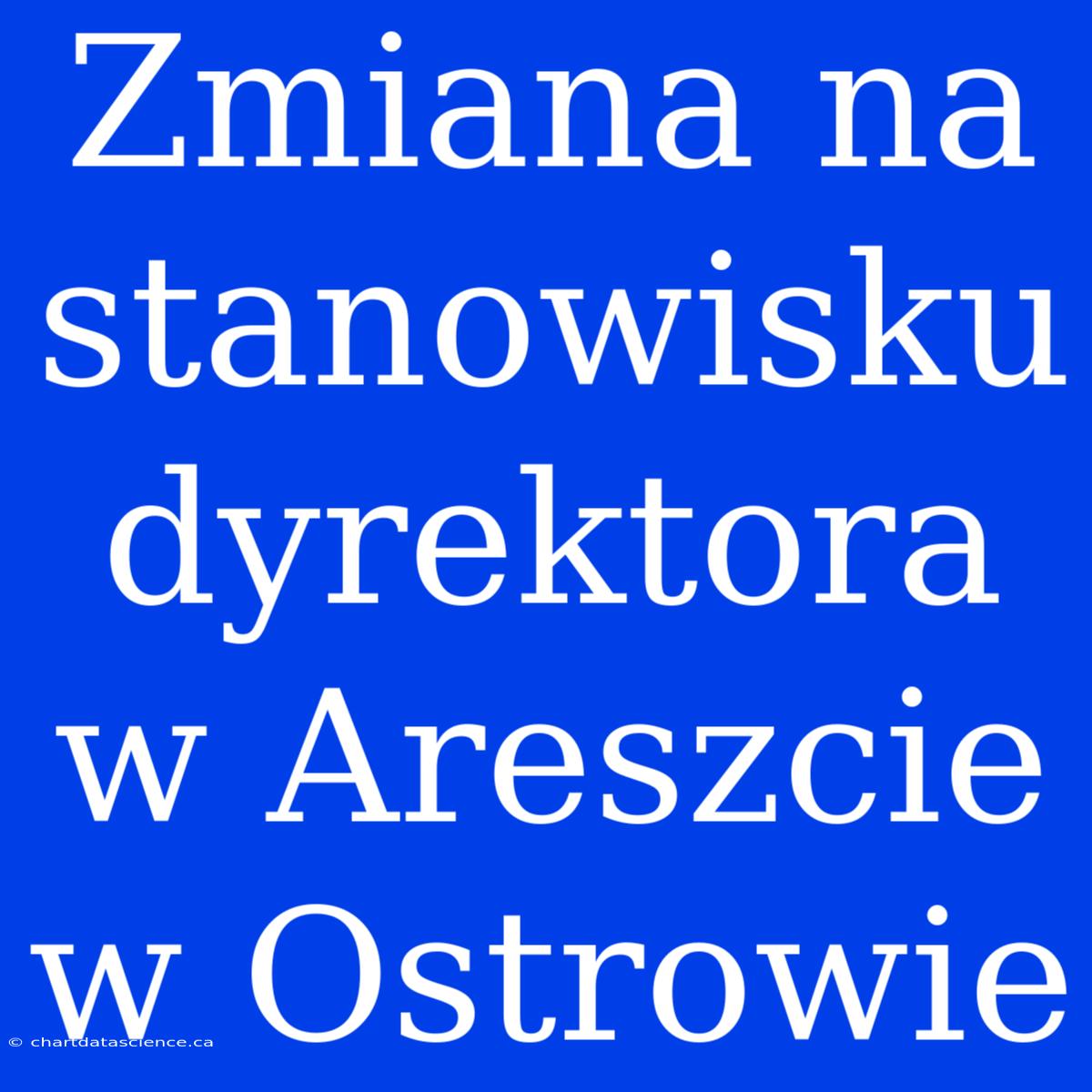 Zmiana Na Stanowisku Dyrektora W Areszcie W Ostrowie