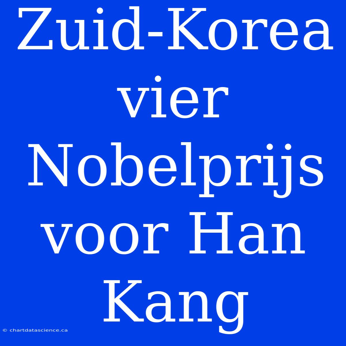 Zuid-Korea Vier Nobelprijs Voor Han Kang