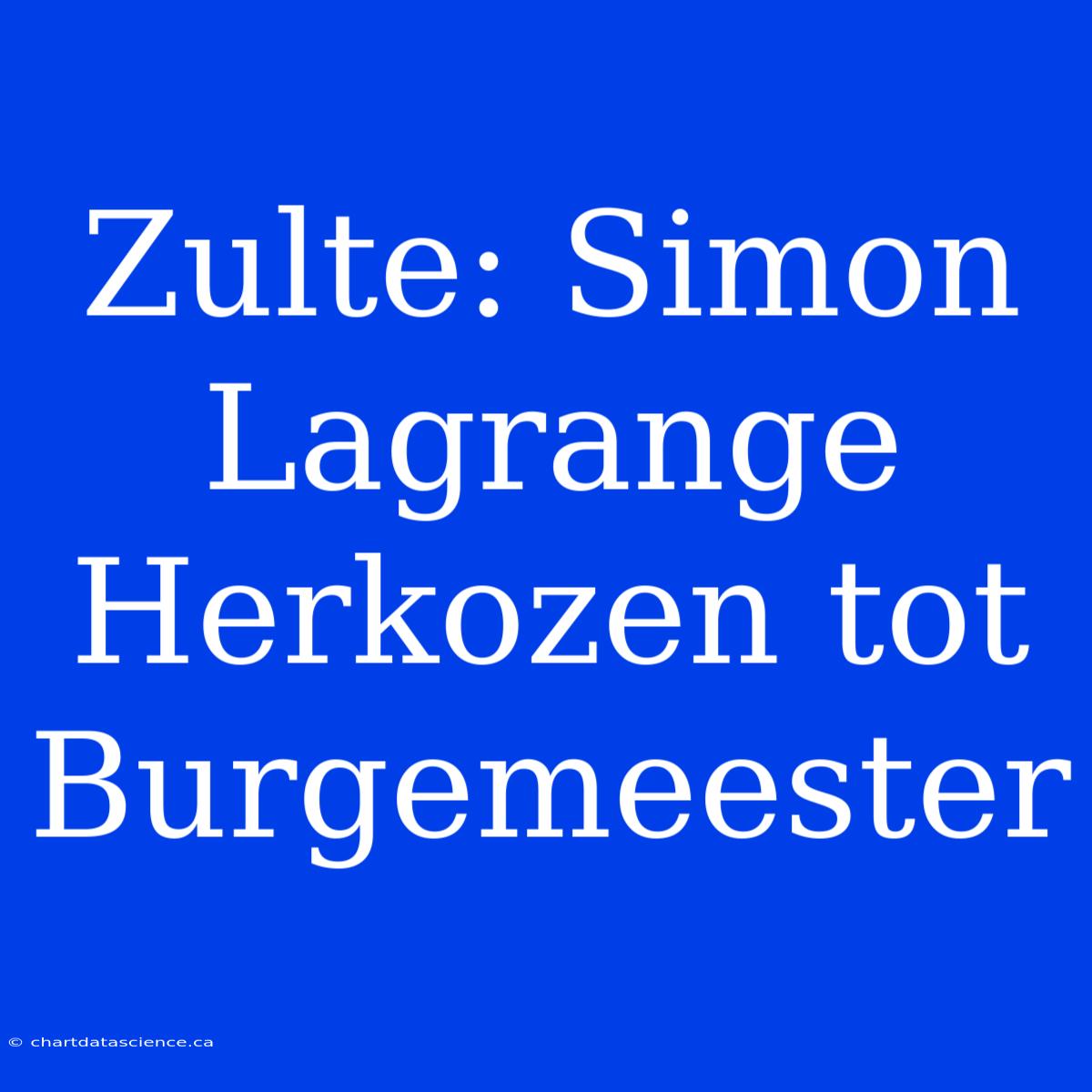 Zulte: Simon Lagrange Herkozen Tot Burgemeester